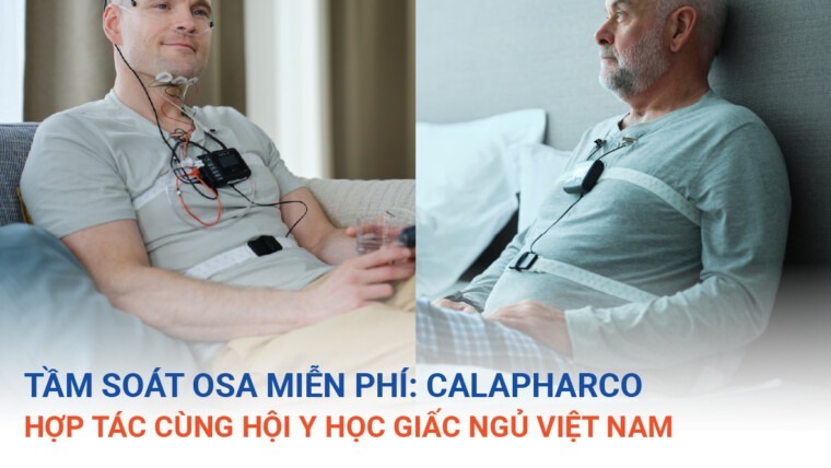 Tầm Soát OSA Miễn Phí: Calapharco Hợp Tác Cùng Hội Y Học Giấc Ngủ Việt Nam