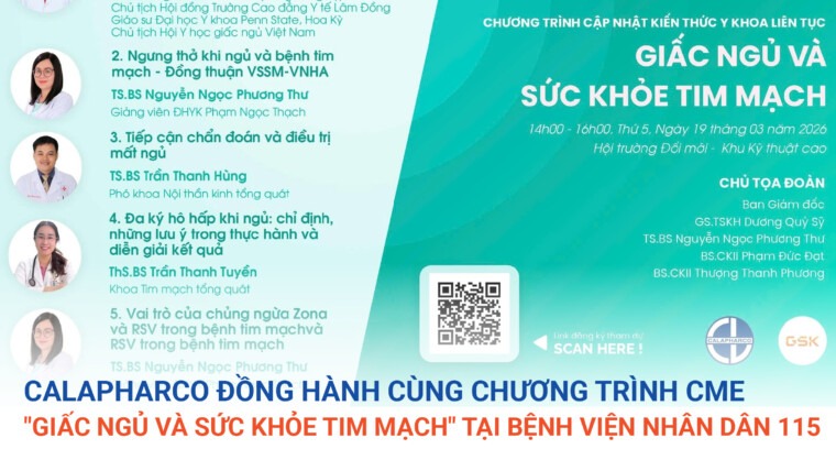 CALAPHARCO ĐỒNG HÀNH CÙNG CHƯƠNG TRÌNH CME “GIẤC NGỦ VÀ SỨC KHỎE TIM MẠCH” TẠI BỆNH VIỆN NHÂN DÂN 115